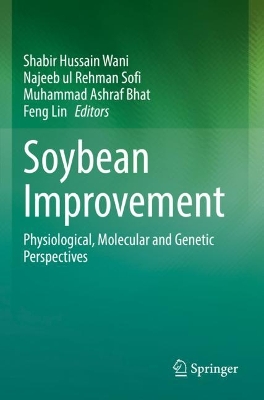 Soybean Improvement: Physiological, Molecular and Genetic Perspectives 2022 ed.