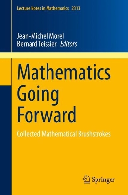 Mathematics Going Forward: Collected Mathematical Brushstrokes 2023 ed.