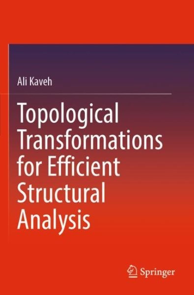 Topological Transformations for Efficient Structural Analysis 2022 ed.