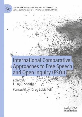 International Comparative Approaches to Free Speech and Open Inquiry (FSOI) 2022 ed.