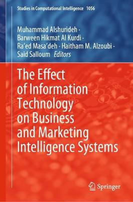 Effect of Information Technology on Business and Marketing Intelligence Systems