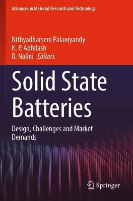 Solid State Batteries: Design, Challenges and Market Demands 2022 ed.