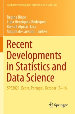 Recent Developments in Statistics and Data Science: SPE2021, Évora, Portugal, October 1316 2022 ed.