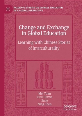 Change and Exchange in Global Education: Learning with Chinese Stories of Interculturality 2022 ed.