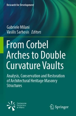 From Corbel Arches to Double Curvature Vaults: Analysis, Conservation and Restoration of Architectural Heritage Masonry  Structures 2022 ed.