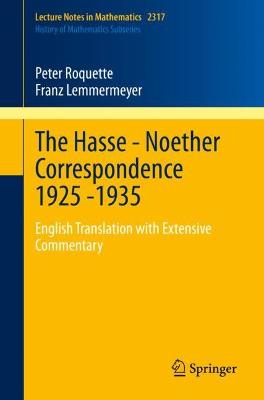Hasse - Noether Correspondence 1925 -1935: English Translation with Extensive Commentary