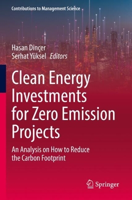 Clean Energy Investments for Zero Emission Projects: An Analysis on How to Reduce the Carbon Footprint 2022 ed.