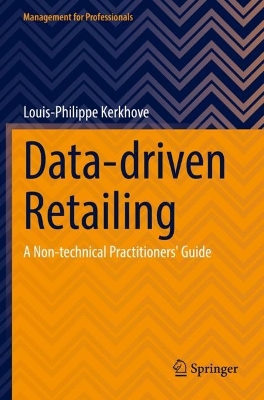 Data-driven Retailing: A Non-technical Practitioners' Guide 2022 ed.