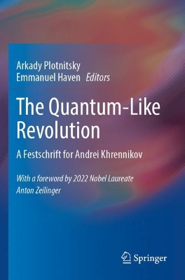 Quantum-Like Revolution: A Festschrift for Andrei Khrennikov 2023 ed.