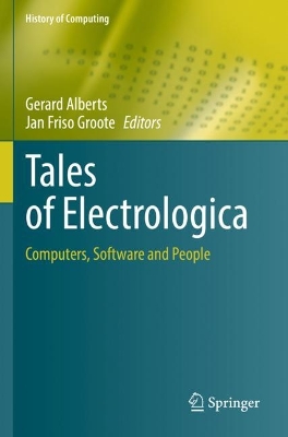 Tales of Electrologica: Computers, Software and People 2022 ed.