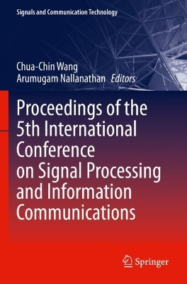 Proceedings of the 5th International Conference on Signal Processing and  Information Communications 2022 ed.