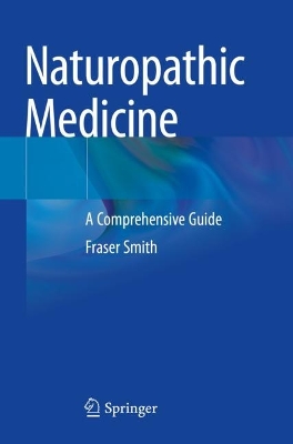 Naturopathic Medicine: A Comprehensive Guide 2022 ed.