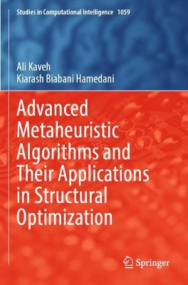 Advanced Metaheuristic Algorithms and Their Applications in Structural  Optimization 2022 ed.