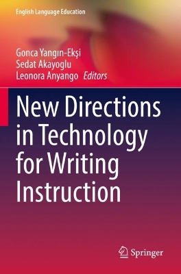 New Directions in Technology for Writing Instruction 2022 ed.