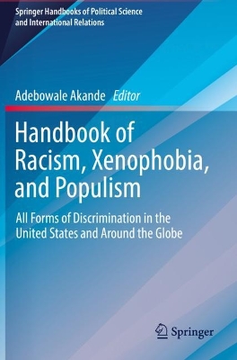 Handbook of Racism, Xenophobia, and Populism: All Forms of Discrimination in the United States and Around the Globe 2022 ed.