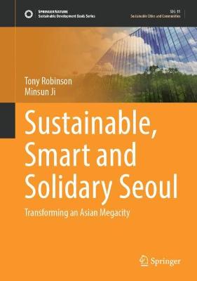 Sustainable, Smart and Solidary Seoul: Transforming an Asian Megacity 2022 ed.
