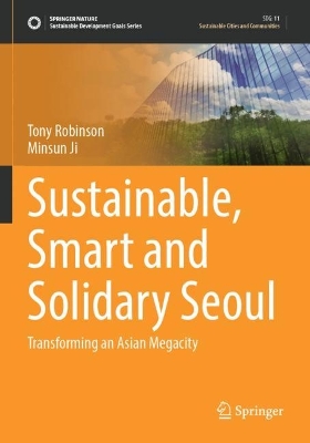 Sustainable, Smart and Solidary Seoul: Transforming an Asian Megacity 2022 ed.
