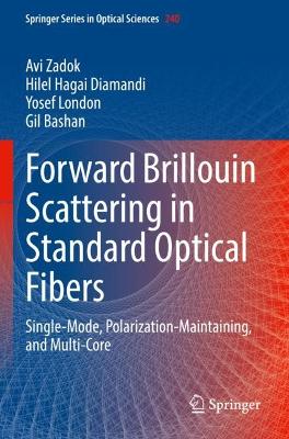 Forward Brillouin Scattering in Standard Optical Fibers: Single-Mode, Polarization-Maintaining, and Multi-Core 2022 ed.
