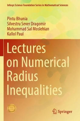 Lectures on Numerical Radius Inequalities 2022 ed.