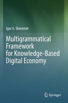 Multigrammatical Framework for Knowledge-Based Digital Economy 2022 ed.