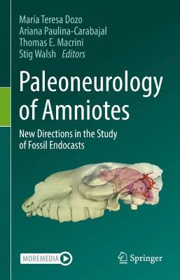 Paleoneurology of Amniotes : New Directions in the Study of Fossil Endocasts