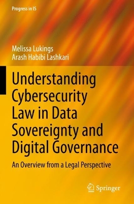 Understanding Cybersecurity Law in Data Sovereignty and Digital Governance: An Overview from a Legal Perspective 2022 ed.