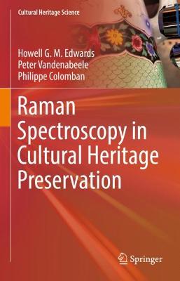Raman Spectroscopy in Cultural Heritage Preservation 2023 ed.