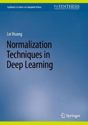 Normalization Techniques in Deep Learning 2022 ed.