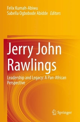 Jerry John Rawlings: Leadership and Legacy: A Pan-African Perspective 2022 ed.
