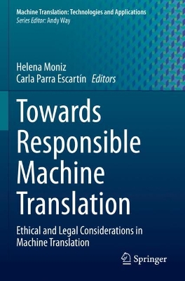 Towards Responsible Machine Translation: Ethical and Legal Considerations in Machine Translation 2023 ed.