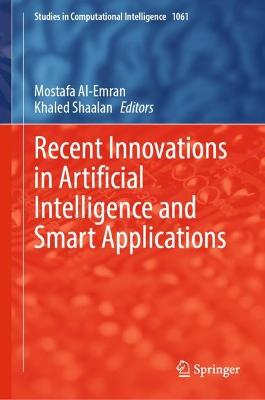 Recent Innovations in Artificial Intelligence and Smart Applications 2022 ed.