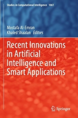 Recent Innovations in Artificial Intelligence and Smart Applications 2022 ed.