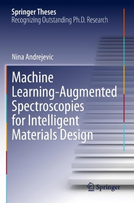 Machine Learning-Augmented Spectroscopies for Intelligent Materials Design 2022 ed.