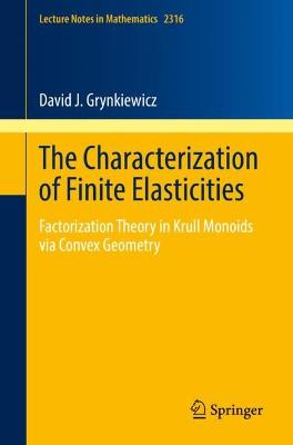 Characterization of Finite Elasticities: Factorization Theory in Krull Monoids via Convex Geometry