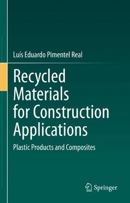 Recycled Materials for Construction Applications: Plastic Products and Composites