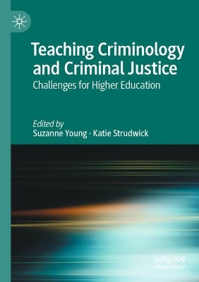 Teaching Criminology and Criminal Justice: Challenges for Higher Education 2022 ed.