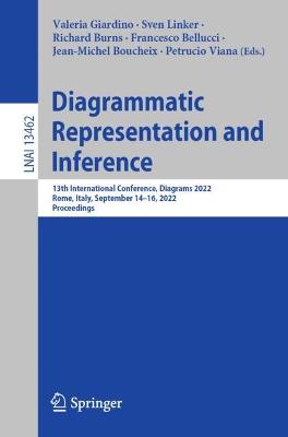 Diagrammatic Representation and Inference: 13th International Conference, Diagrams 2022, Rome, Italy, September 14-16, 2022, Proceedings