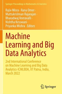 Machine Learning and Big Data Analytics: 2nd International Conference on Machine Learning and Big Data  Analytics-ICMLBDA, IIT Patna, India, March 2022 2023 ed.
