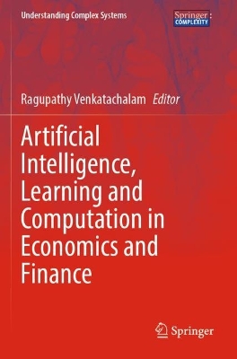 Artificial Intelligence, Learning and Computation in Economics and Finance 2023 ed.