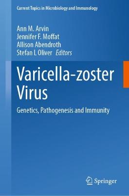 Varicella-zoster Virus: Genetics, Pathogenesis and Immunity 1st ed. 2023
