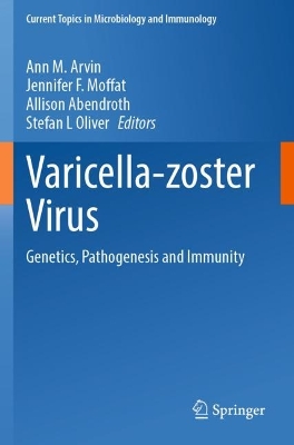 Varicella-zoster Virus: Genetics, Pathogenesis and Immunity 1st ed. 2023