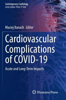 Cardiovascular Complications of COVID-19: Acute and Long-Term Impacts 2022 ed.