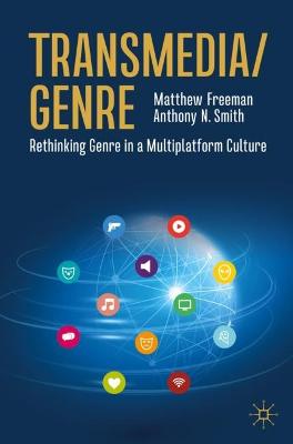 Transmedia/Genre: Rethinking Genre in a Multiplatform Culture 1st ed. 2023