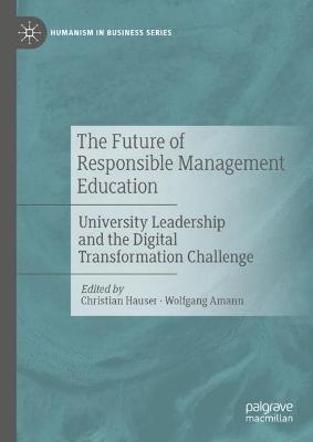Future of Responsible Management Education: University Leadership and the Digital Transformation Challenge