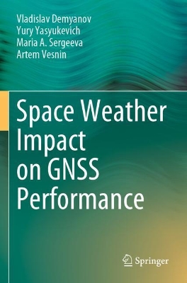Space Weather Impact on GNSS Performance 2022 ed.