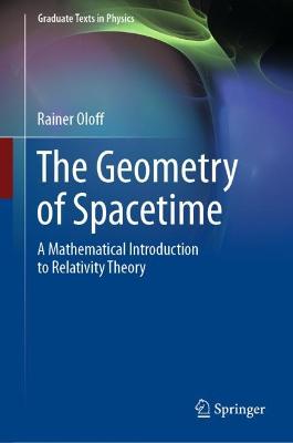 Geometry of Spacetime: A Mathematical Introduction to Relativity Theory
