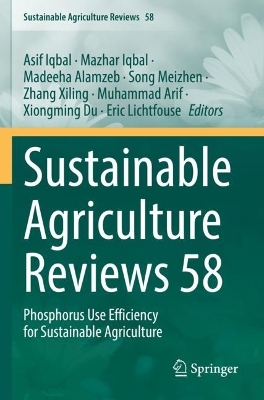 Sustainable Agriculture Reviews 58: Phosphorus Use Efficiency for Sustainable Agriculture 2023 ed.