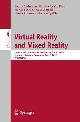 Virtual Reality and Mixed Reality: 19th EuroXR International Conference, EuroXR 2022, Stuttgart, Germany, September 14-16, 2022, Proceedings