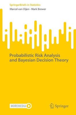 Probabilistic Risk Analysis and Bayesian Decision Theory 1st ed. 2022