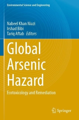 Global Arsenic Hazard: Ecotoxicology and Remediation 2023 ed.